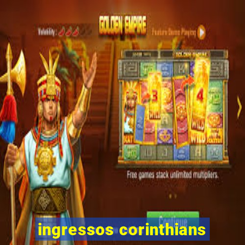 ingressos corinthians